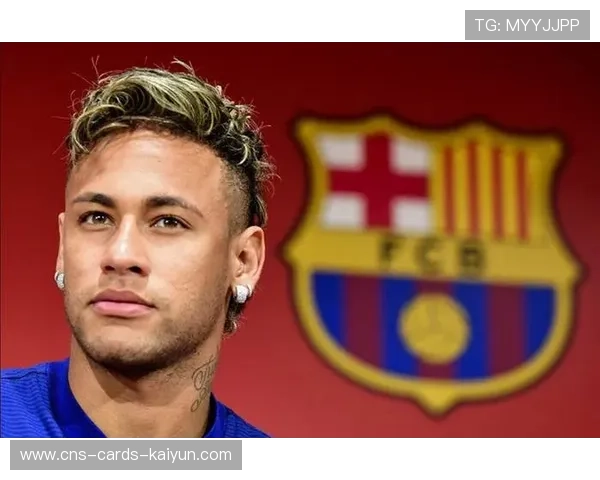 巴萨盯内马尔式快速操作:深度解析未来转会新战术 巴萨盯内马尔式快速操作:深度解析未来转会新战术